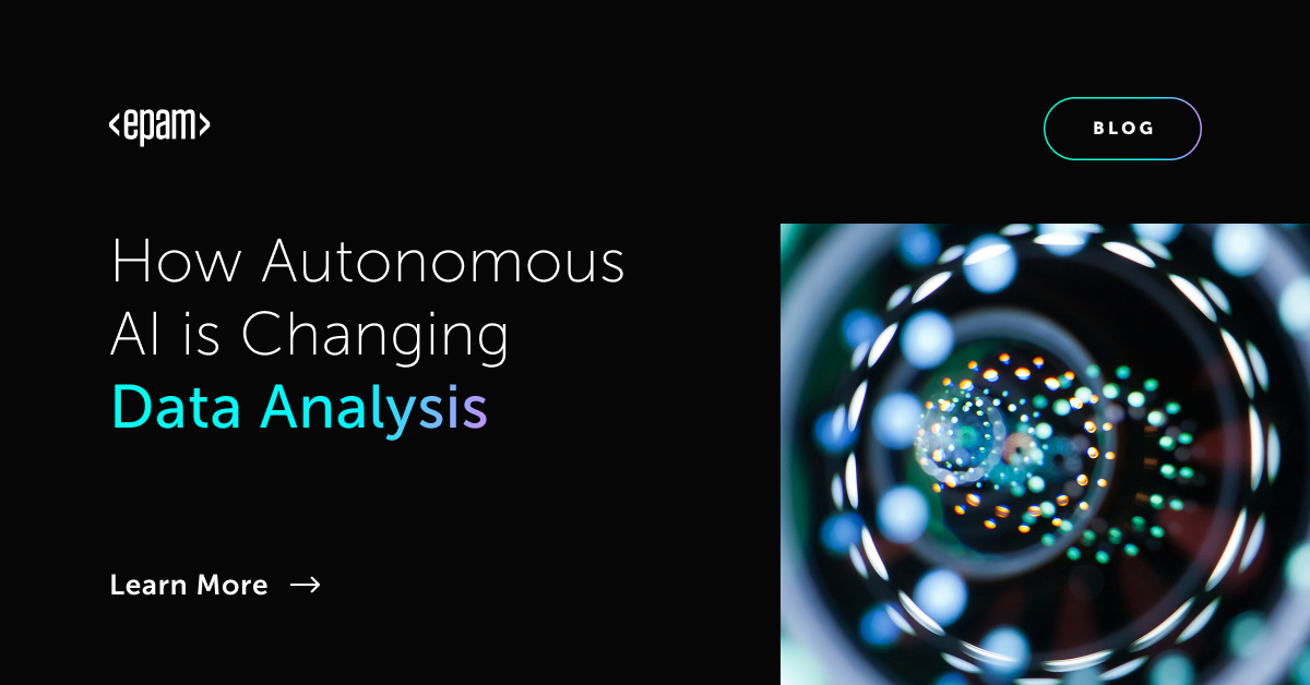 How Autonomous AI is Changing Data Analysis | EPAM