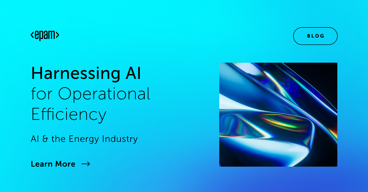 Harnessing AI for Operational Efficiency — Part 2 | EPAM