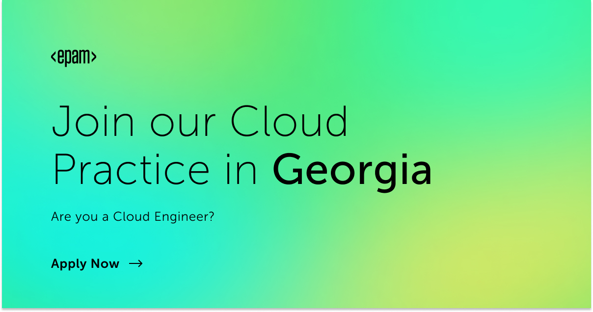 Join our Cloud practice in Georgia and engineer the future | EPAM