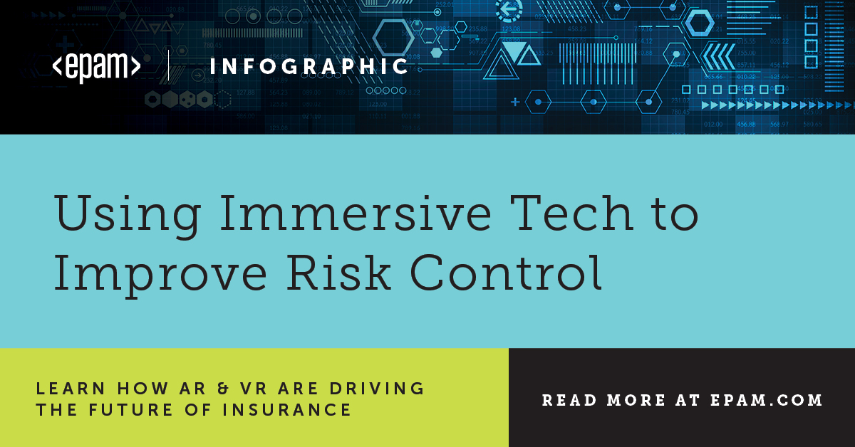 Insurance Risk Technology How Insurers Can Use Immersive Tech to Improve Risk Control | EPAM