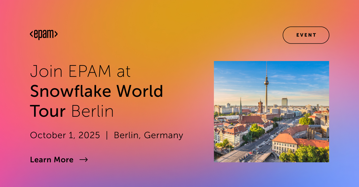 Snowflake World AI Tour Berlin: Data Innovation & AI Solutions | EPAM