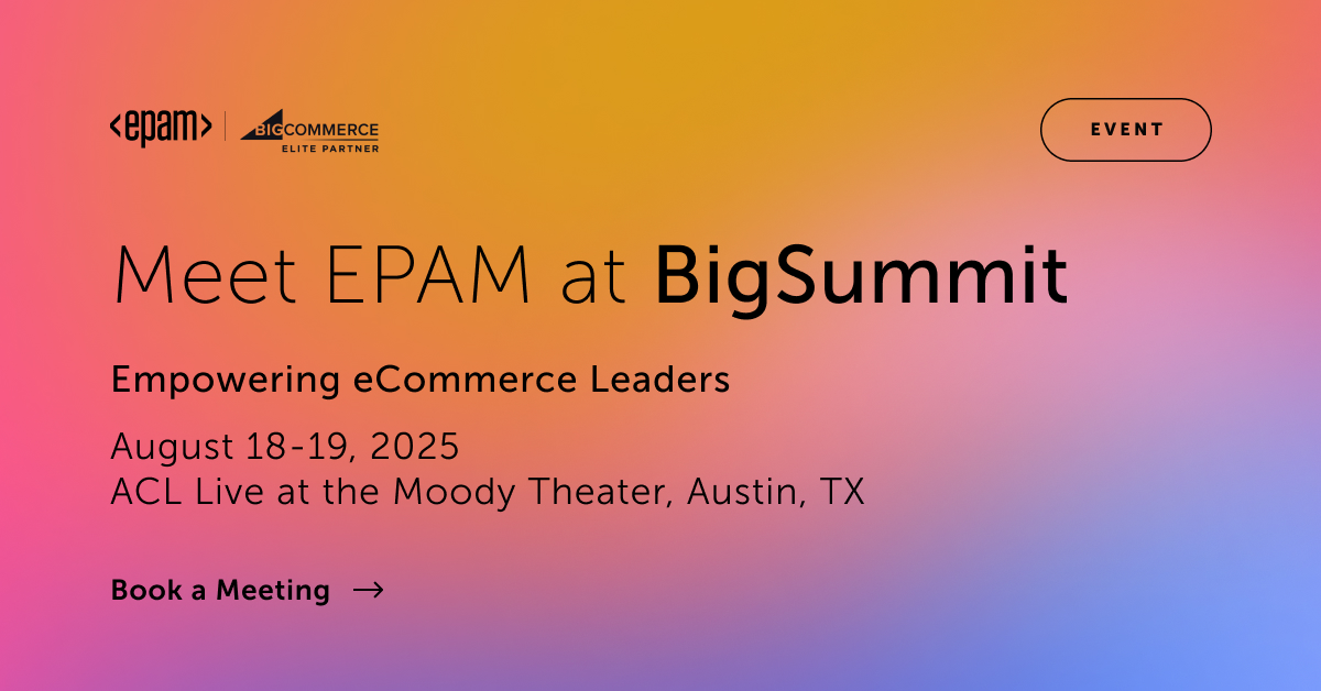BigSummit 2025: Empowering eCommerce Leaders | EPAM