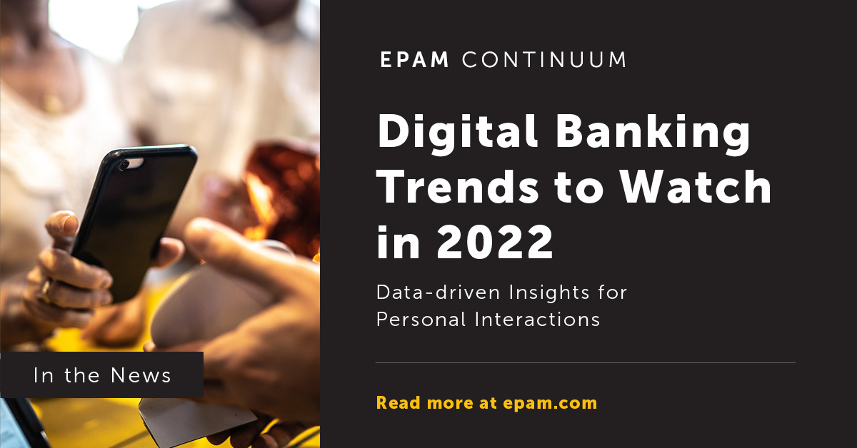 Digital Banking Trends to Watch In 2022 | EPAM