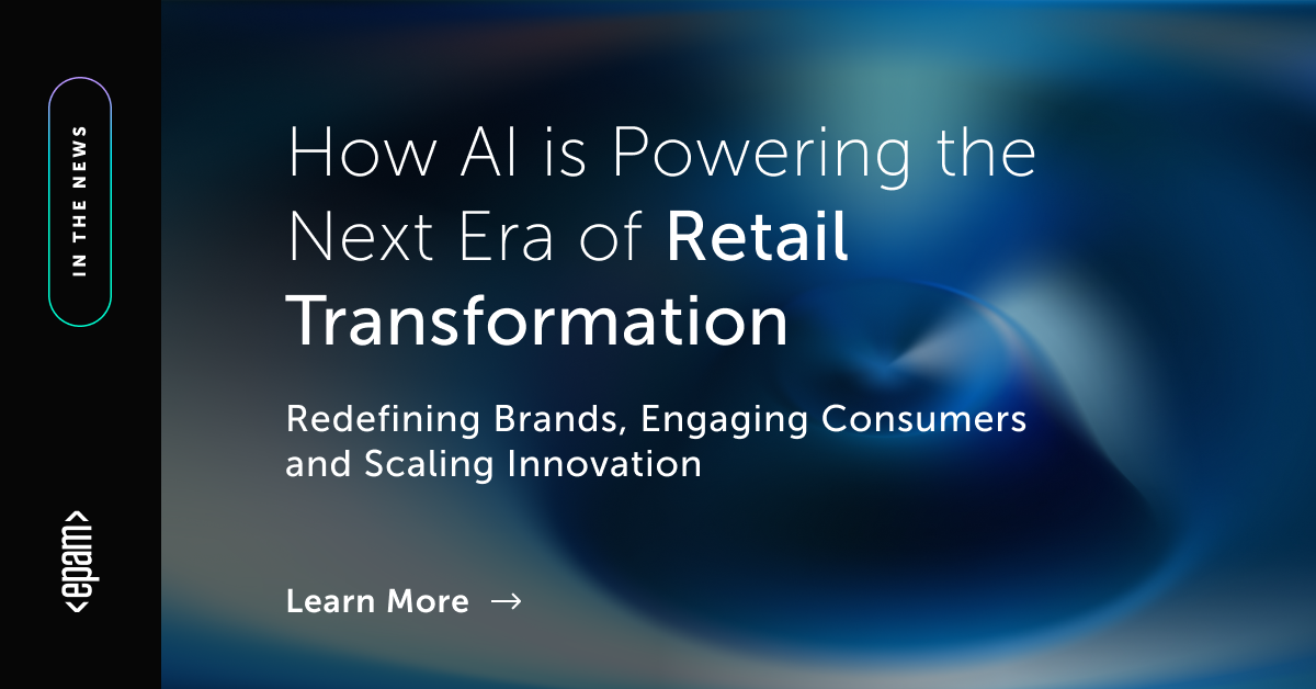 AI is Powering the Next Era of Retail Transformation | EPAM