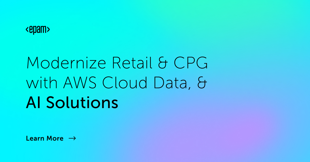 Modernize Retail & CPG with AWS Cloud Data, & AI Solutions | EPAM