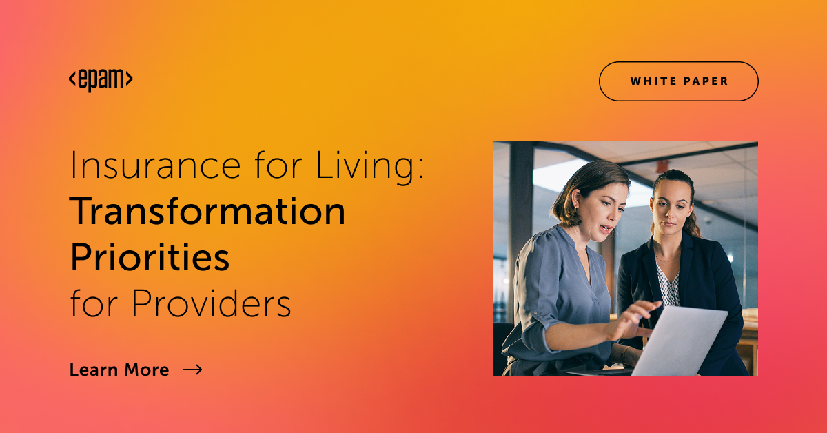Insurance for Living: Transformation Priorities for Providers | EPAM